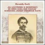 Hernády Zsolt Schweidel Józsefről írott életrajza