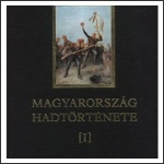 Borus József (szerk.): Magyarország hadtörténete I.