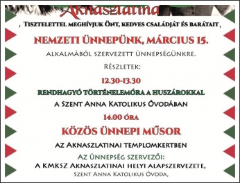 Magyarnak lenni hittel, szóval és cselekedettel - Március 15. Aknaszlatinán